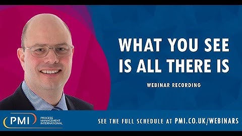 What You See is All There Is Webinar Recording
