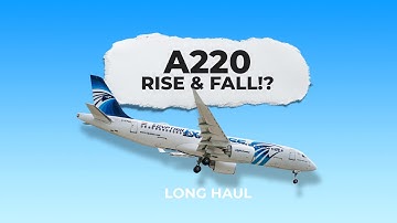 Is It Time For An A220 Rise & Fall Video!?
