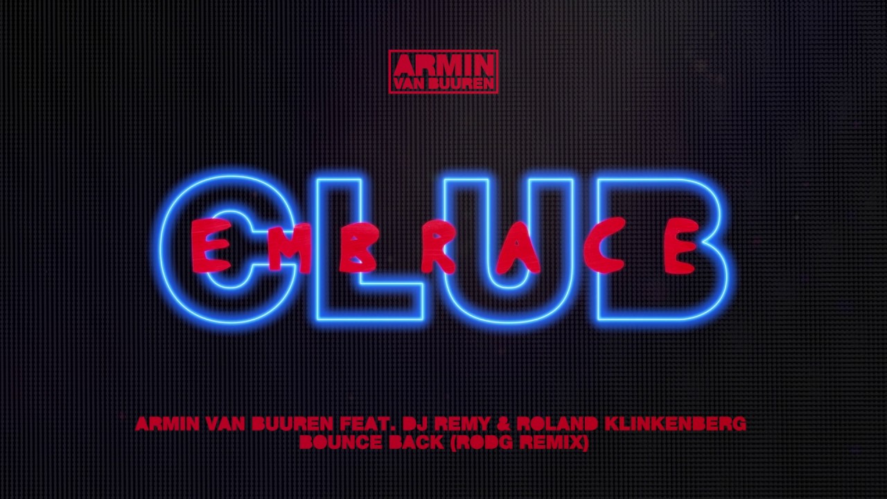 Armin van Buuren feat. DJ Remy & Roland Klinkenberg – Bounce Back (Rodg Extended Remix)