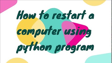 How to restart computer using python program