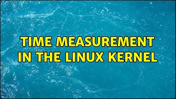 Time measurement in the Linux kernel