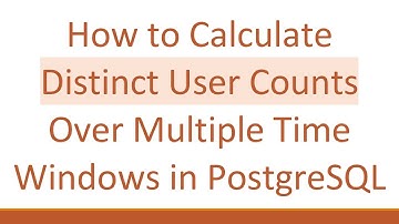 How to Calculate Distinct User Counts Over Multiple Time Windows in PostgreSQL