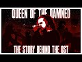 QUEEN OF THE DAMNED FORSAKEN | The Story Behind the OST