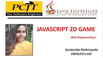 JavaScript 2D Game Development | Java Institute | Web Programming 01 | Sandunika Rathnayaka