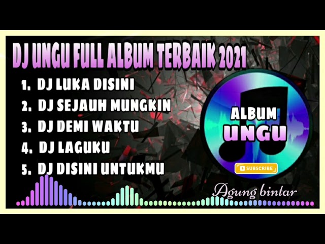 🔊 DJ UNGU FULL ALBUM🎶 || LUKA DISINI 🎶 FULL ALBUM DJ TIKTOK LAGI 2021🎧 class=