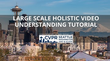 [CVPR2020] Large Scale Holistic Video Understanding Tutorial
