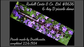 Rudall Carte & Co. Ltd. #8636 6-key D piccolo post refurbishment demo