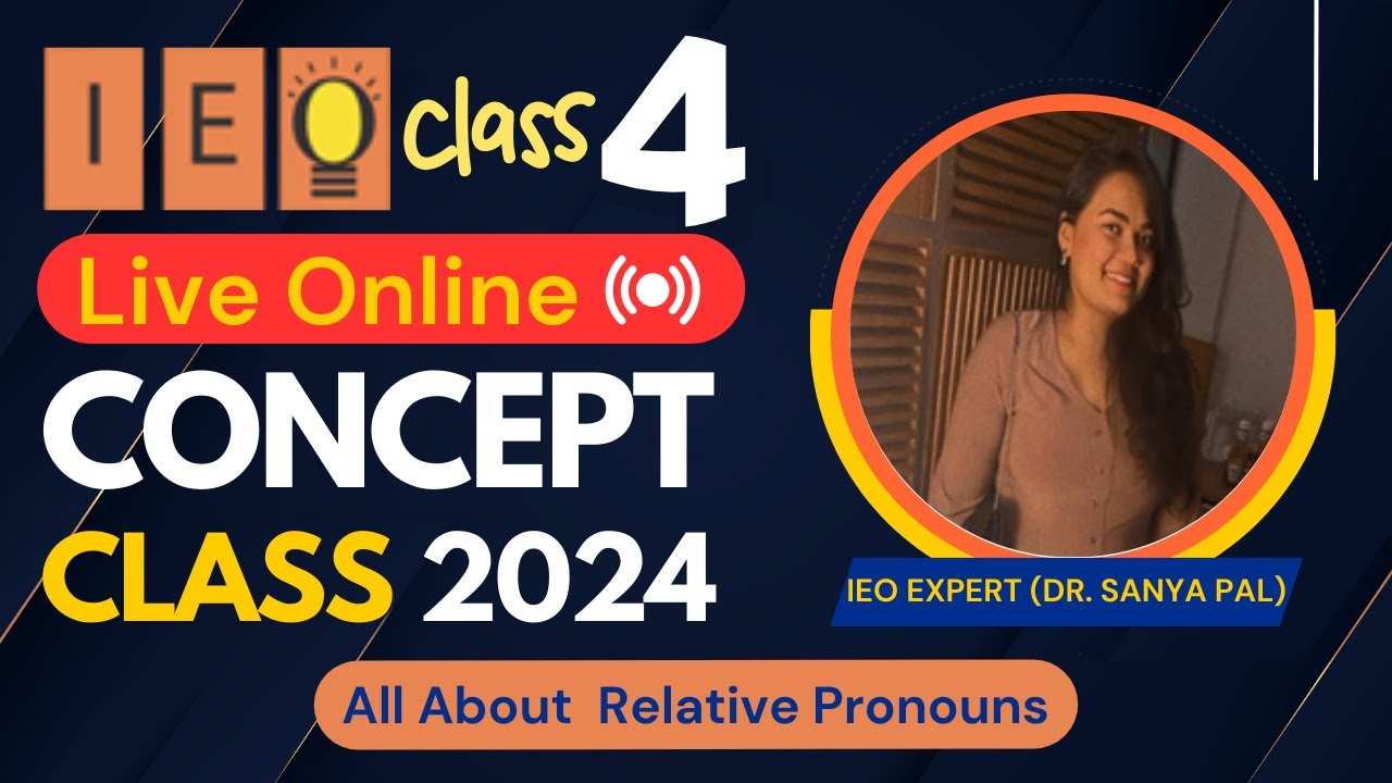 IEO Class-4 Live Online Concept Class🏆|| By IEO Expert - Dr. SANYA PAL|| All About Relative Pronouns