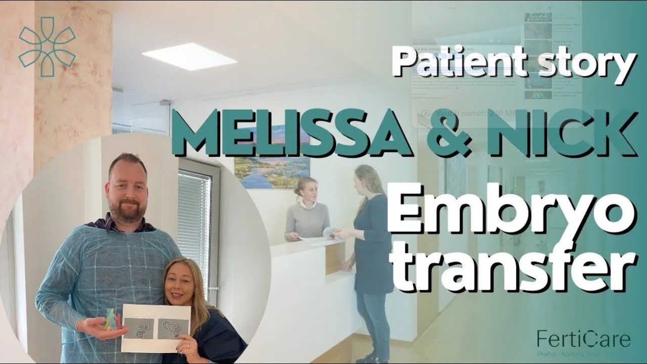 Melissa et Nick – Transfert d’embryons: témoignage de patients