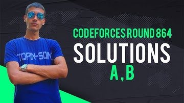 Codeforces Round 864 Div  2 Solutions ( A , B )