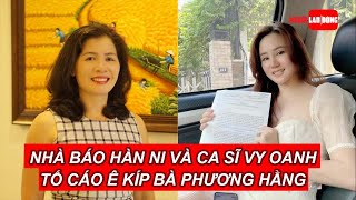 Bà Đặng Thị Hàn Ni và ca sĩ Vy Oanh tố cáo ê kíp bà Nguyễn Phương Hằng | Báo Người Lao Động Resimi