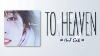 Huh Gak - To Heaven (천국으로 보낸 편지) [RomIEng Lyric]