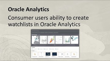 Consumer Users Creating Watchlists in Oracle Analytics