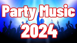 PARTY MUSIC 2024 🔥 Mashups &amp; EDM Remixes Of Popular Songs 🔥 DJ Remix &amp; Club Music Mix