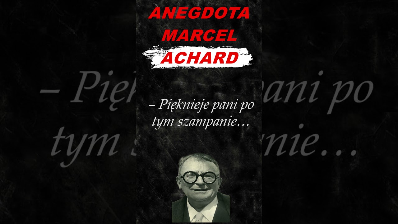 MARCEL ACHARD ANEGDOTA