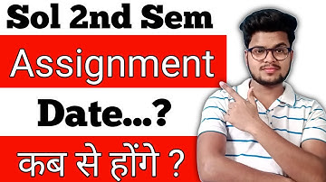 Sol 2nd Sem Assignment *DATE* कब आएगी ? DU SOL 2nd Semester Exam Update 2021 | Du Sol Update 2021