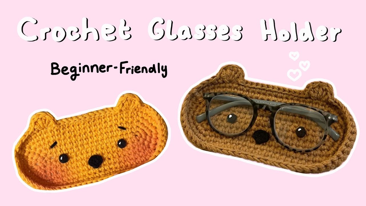 How to Crochet a Bear Glasses Holder - BEGINNER FRIENDLY