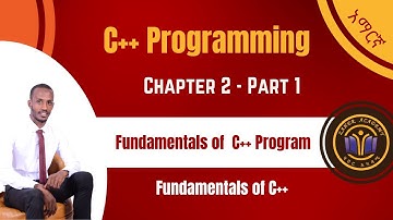 Chapter 2 - Part 1 | Fundamentals of C++ Programming | አማርኛ ፟፟- English