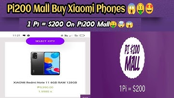 Pi200 Mall Buy Xiaomi Phones 😱|1 Pi Coin Consensus Value On Pi200 Is $200 🤑🤩|Best Pi Shopping 🛒Site🤯