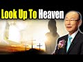 David Yonggi Cho Sermon 🙏 Look Up To Heaven 🔥 Daily Bible