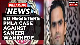 Breaking News | ED Registers PMLA Case Against Sameer Wankhede & Also Summons 3 NCB Officers