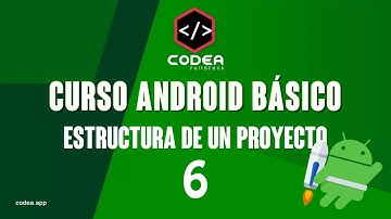 Curso Android desde cero # 6 Estructura de carpeta de un proyecto en Android Studio