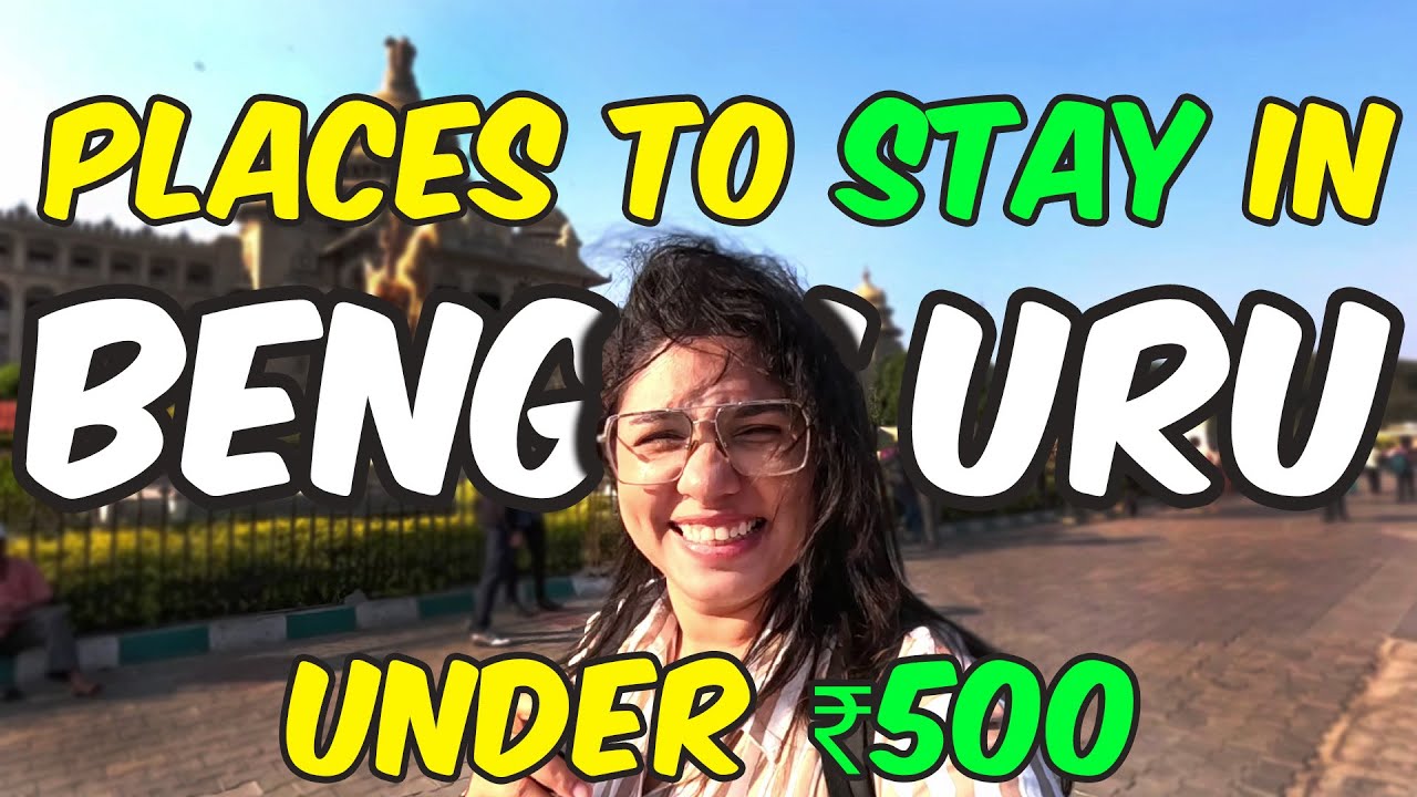 Best Places To Stay In Bangalore Under ₹500 !!
