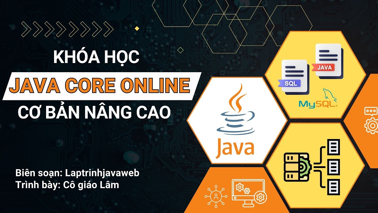 Học java core | Khóa học lập trình java core online cơ bản nâng cao – laptrinhjavaweb academy