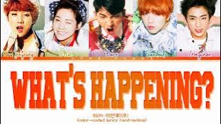 [REQUESTED] B1A4 (비원에이포) – What's Happening? (Color-Coded Lyrics/가사 HAN/ROM/ENG)