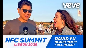 NFC SUMMIT Lisbon 2025! David Yu Beach Party and FULL RECAP!