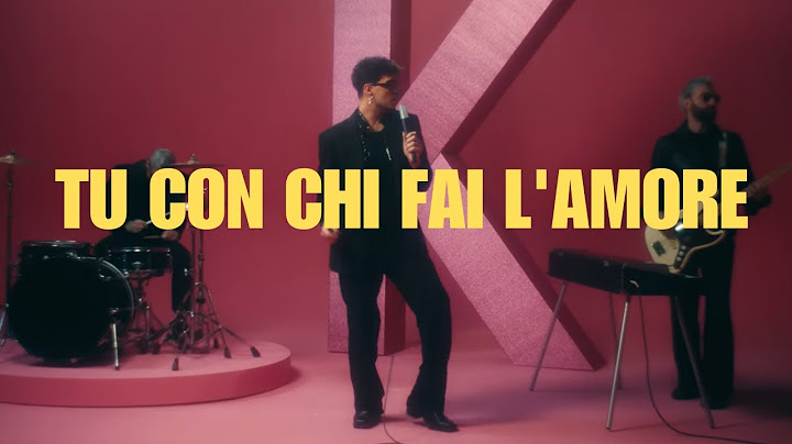 The Kolors - TU CON CHI FAI L'AMORE [Lyrics]