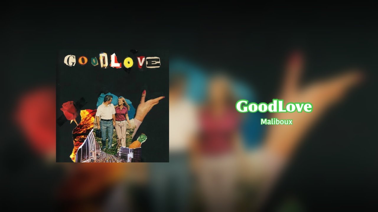 Maliboux - GoodLove