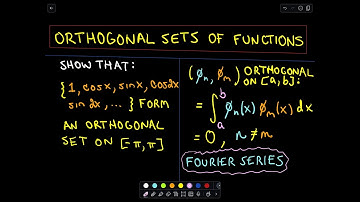 ❖ Orthogonal Set of Functions (Fourier Series) ❖