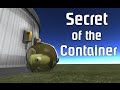 KSP: The Secret of the Container