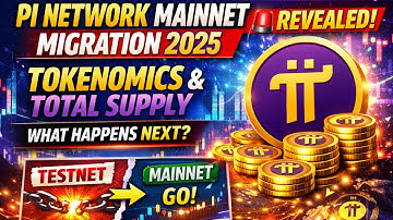 PI Network Mainnet Migration 2025 REVEALED | Tokenomics, Total Supply & What Happens Next!