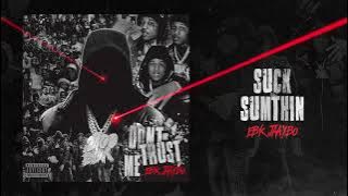 EBK Jaaybo - Suck Sumthn (Official Visualizer)