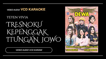 Yeyen Vivia  - Tresnoku Kepenggak Itungan Jowo (Video & Audio versi VCD Karaoke)