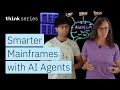 AI Agents &amp; Mainframe: Optimized Systems Powered by LLMs
