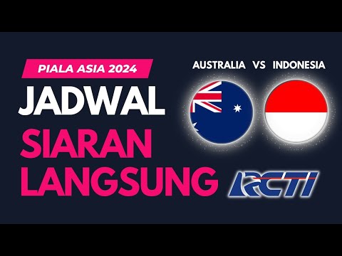 Jadwal Piala Asia 2024 Hari ini - Indonesia vs Australia - Bagan 16 Besar Piala Asia 2024
