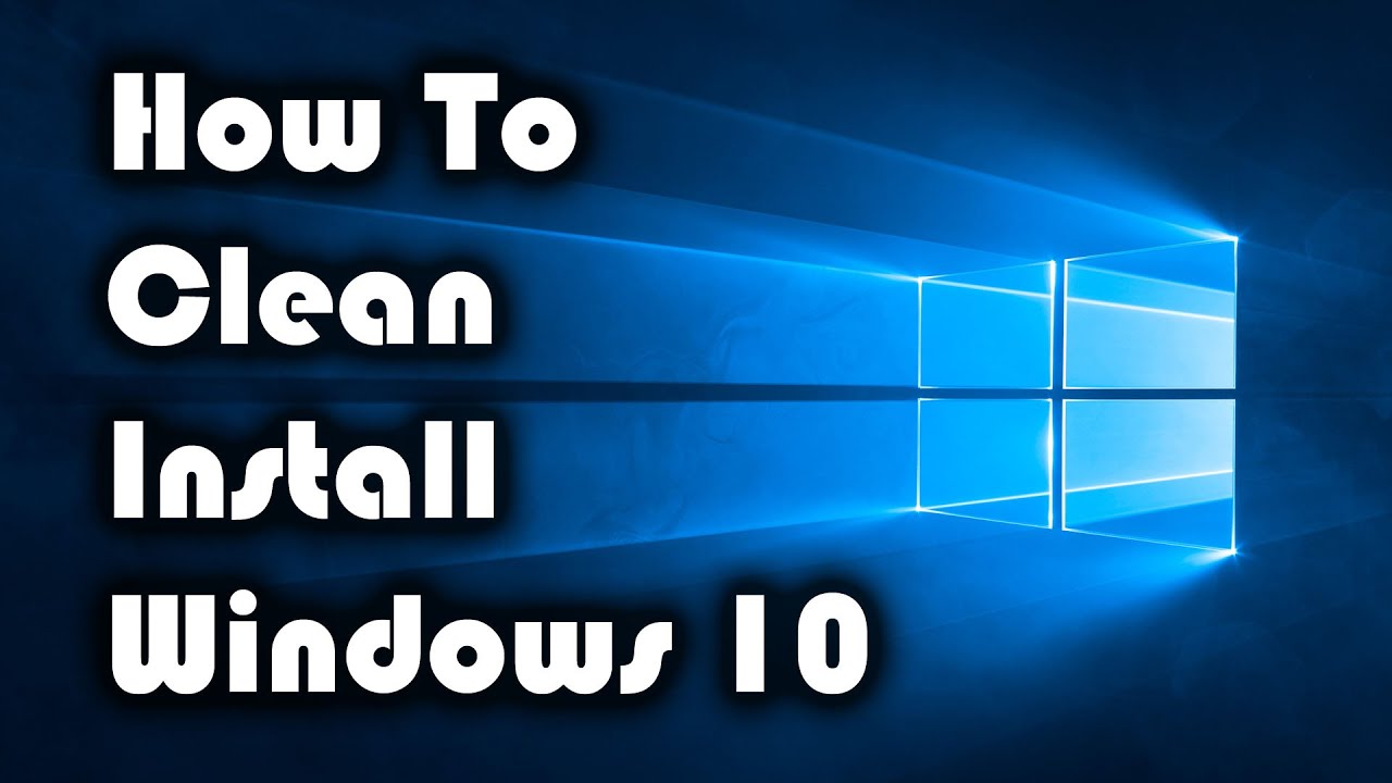 how to clean install win 10
