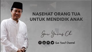 PARENTS' ADVICE FOR EDUCATION OF CHILDREN GUS YUSUF CH