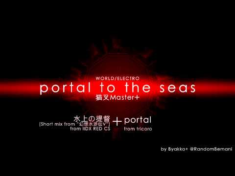 [beatmania Mashup] portal to the seas