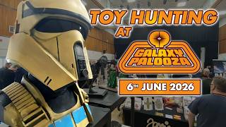 Toy Hunting at GALAXYPALOOZA 2026 - A Star Wars Fan Event