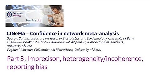 Part 3: Imprecison, heterogeneity/incoherence, reporting bias