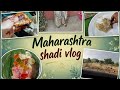 Maharashtra Shadi Vlog ❤️ | Wedding Fun, Food & Family Moments | Full Wedding Vlog