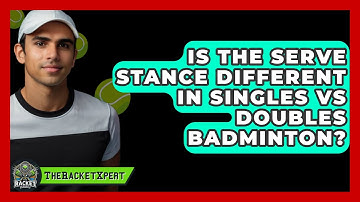 Is The Serve Stance Different In Singles Vs Doubles Badminton? - The Racket Xpert