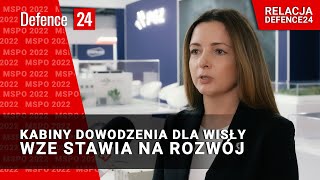 Kabiny Dowodzenia Dla Wisły. Wze Stawia Na Rozwój