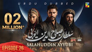 Sultan Salahuddin Ayyubi - Episode 26 [ Urdu Dubbed ] 24 Jun 2024 - Sponsored By Mezan & Lahore Fans