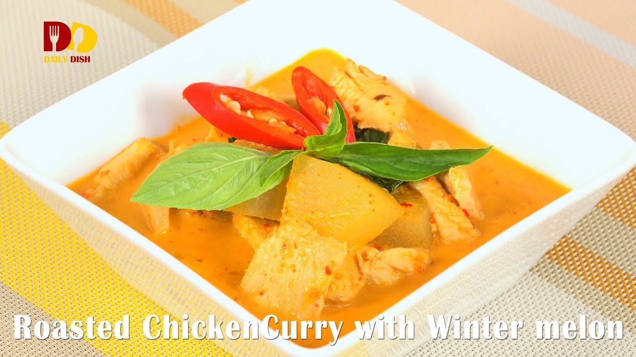 Roasted Chicken Curry with Winter Melon | Thai Food | Gaeng Kua Fak Gai | แกงคั่วฟักไก่