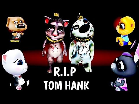 R.I.P TOM and HANK||Talking Tom and friend's 